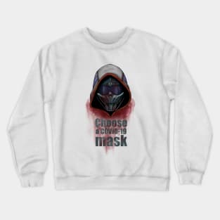 Choose a COVID-19 mask Crewneck Sweatshirt